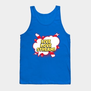 Live streamer loving streaming Tank Top